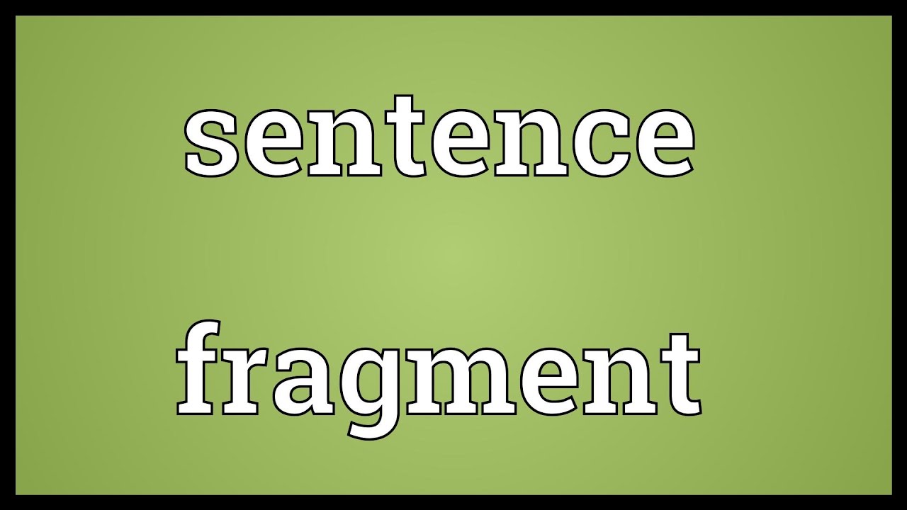 Fragment of a Sentence